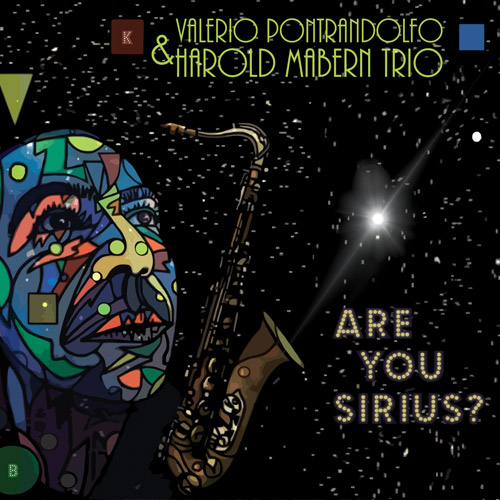 Valerio Pontrandolfo Harold Mabern Trio - Are You Sirius